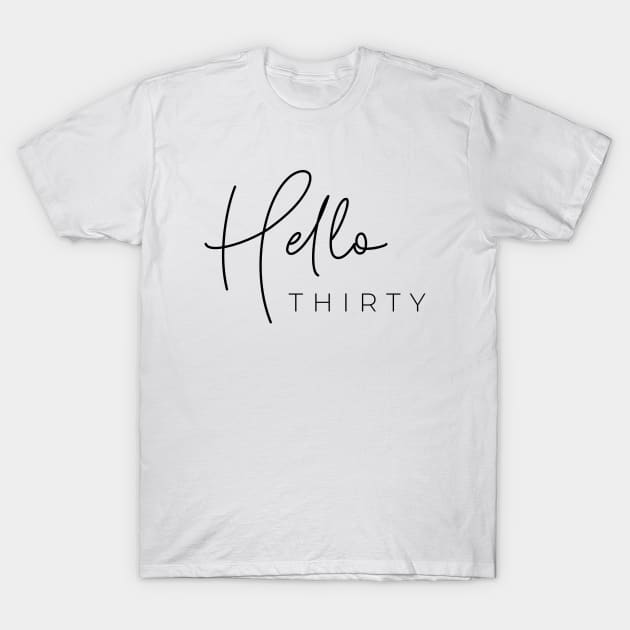 Hello thirty T-Shirt by LemonBox